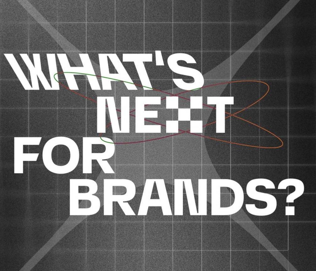 What's NEXT for Brands?